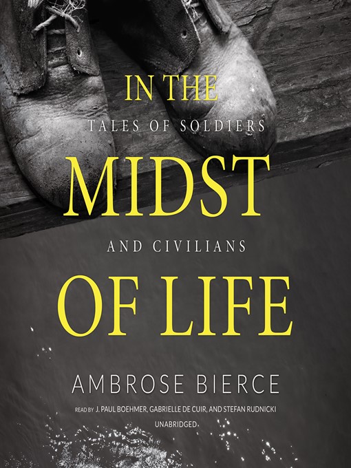Title details for In the Midst of Life by Ambrose Bierce - Available